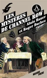 Les mystères de Channel Row - Alain Bauer