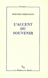 L'accent du souvenir - Bernard Cerquiglini