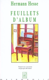 Feuillets d'album. Gedenkblätter : erinnerungen an Zeitgenossen - Hermann Hesse