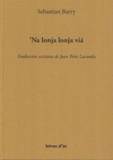 'Na lonja lonja via - Sebastian Barry