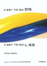 C'est toi qui dis, c'est toi qui l'es. Vol. 2 - Yves Lebeau