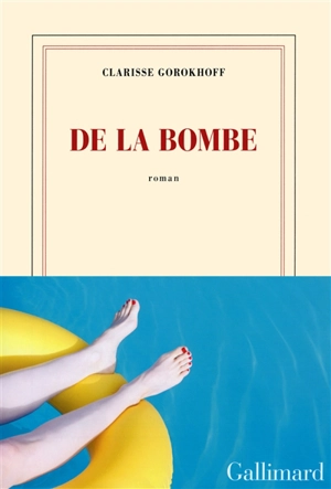 De la bombe - Clarisse Gorokhoff