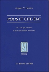 Polis et cité-Etat : un concept antique et son équivalent moderne - Mogens Herman Hansen