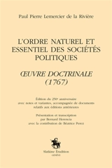 L'ordre naturel et essentiel des sociétés politiques : oeuvre doctrinale (1767) - Paul-Pierre Lemercier de la Rivière