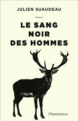 Le sang noir des hommes - Julien Suaudeau