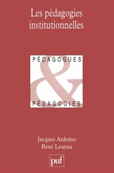 Les Pédagogies institutionnelles - Jacques Ardoino