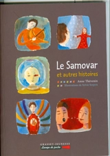Le samovar : et autres histoires - Anne Thevenin