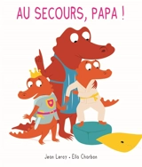 Au secours, papa ! - Jean Leroy