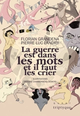 La guerre est dans les mots et il faut les crier - Florian Grandena