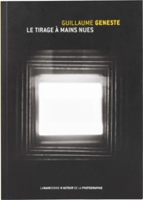 Le tirage à mains nues - Guillaume Geneste