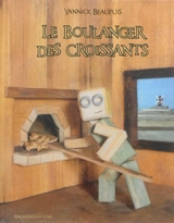 Le boulanger des croissants - Yannick Beaupuis