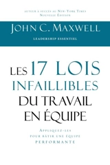 Les 17 lois infaillibles du travail en équipe - John C. Maxwell