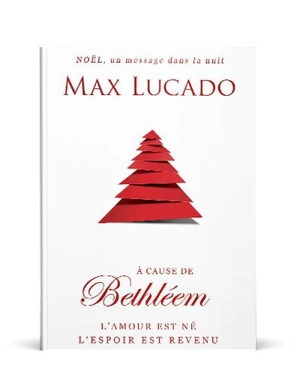 A cause de Bethléem - Max Lucado