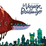 Le voyage du boulanger - Wen-Sheng Chen