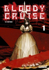 Bloody cruise. Vol. 1 - Yû Satomi
