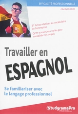 Travailler en espagnol : se familiariser avec le langage professionnel - Maribel Molio