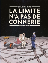La limite n'a pas de connerie - Emmanuel Reuzé