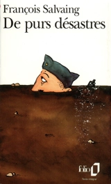 De purs désastres - François Salvaing