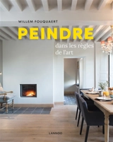 Peindre dans les règles de l'art - Willem Fouquaert