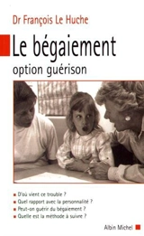 Le bégaiement - François Le Huche