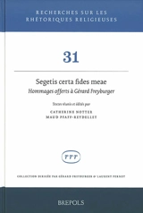 Segetis certa fides meae : hommages offerts à Gérard Freyburger