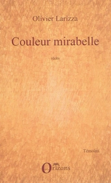 Couleur mirabelle : récits - Olivier Larizza