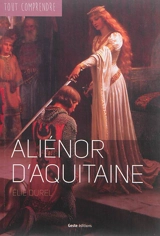 Aliénor d'Aquitaine - Elie Durel