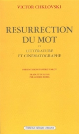Résurrection du mot. Littérature et cinématographe. Les nouvelles voies du mot