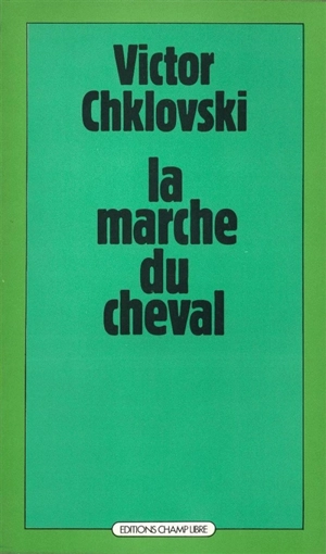La marche du cheval - Victor Chklovski