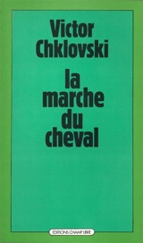 La marche du cheval - Victor Chklovski