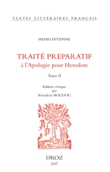 L'introduction au traité de la conformité des merveilles anciennes avec les modernes ou Traité préparatif à l'Apologie pour Hérodote - Henri Estienne