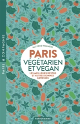 Paris vegan et végétarien : les meilleurs restos et autres bonnes adresses - Alcyone Wemaëre