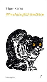 #VivreAuVingtEtUnièmeSiècle - Edgar Kosma