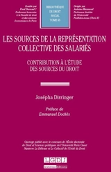 Les sources de la représentation collective des salariés : contribution à l'étude des sources du droit - Josépha Dirringer