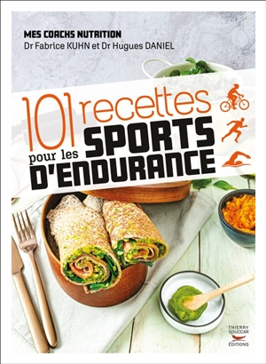 101 recettes pour les sports d'endurance - Fabrice Kuhn