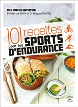 101 recettes pour les sports d'endurance - Fabrice Kuhn