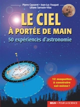 Le ciel à portée de main : 50 expériences d'astronomie - Pierre Causeret
