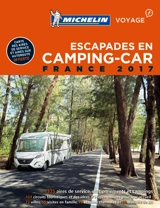 Escapades en camping-car : France 2017 - Manufacture française des pneumatiques Michelin