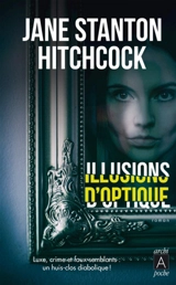 Illusions d'optique - Jane Stanton Hitchcock