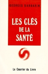 Les Clés de la santé - Georges Barbarin