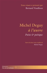 Michel Deguy à l'oeuvre : poésie & poétique - Michel Deguy