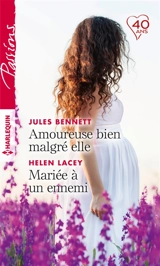 Amoureuse bien malgré elle. Mariée à un ennemi - Jules Bennett