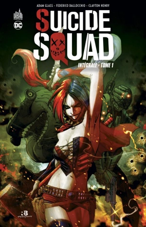 Suicide squad : intégrale. Vol. 1 - Adam Glass