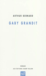 Gaby grandit - Arthur Bernard