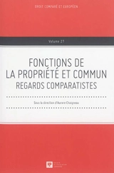 Fonctions de la propriété et commun : regards comparatistes