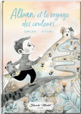 Alban et le voyage des couleurs - Gaëtan Serra