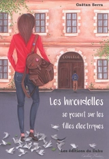 Les hirondelles se posent sur les filles électriques - Gaëtan Serra