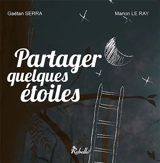 Partager quelques étoiles - Gaëtan Serra