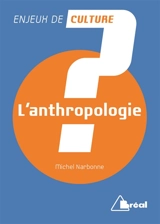 L'anthropologie - Michel Narbonne