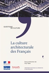 La culture architecturale des Français - France. Ministère de la culture. Département des études, de la prospective et des statistiques